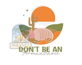 Funny Armadillo Pun PNG - Humor Quote Sublimation Design (Digital Download)