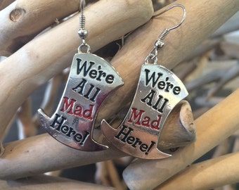 Alice in Wonderland Earrings, We're All Mad Here Earrings, Mad Hatter Earrings, Cheshire Cat Earrings