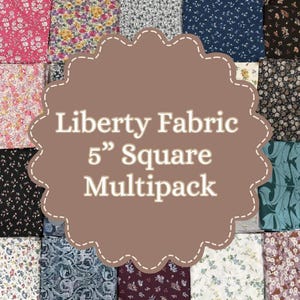 May include: A collection of floral patterned fabric squares in various colors, including pink, blue, and black. The image features a brown, scalloped-edge graphic with the text "Liberty Fabric 5" Square Multipack."