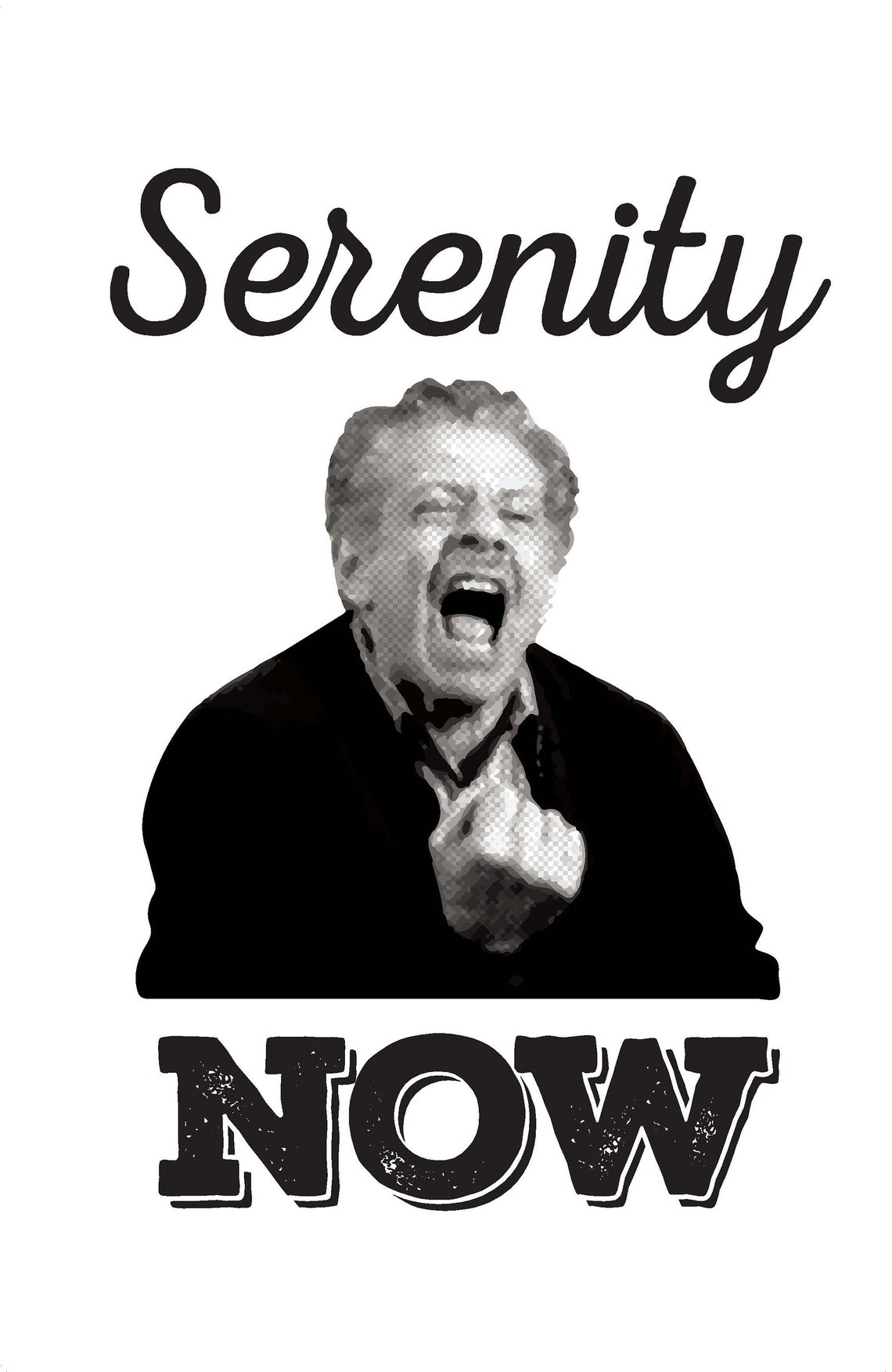 serenity now serenity now