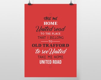 Take Me Home United Road Old Trafford Lyrics (AFFICHE A3)