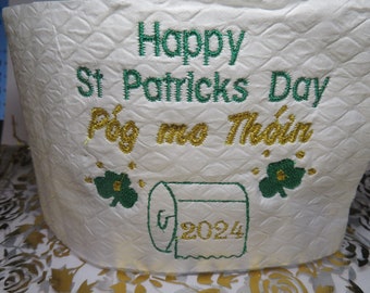 Pog mo Thoin - St Patricks Day Irish - Embroidered Toilet Paper can be 9