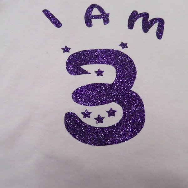 I am 1, 2, 3, 4, 5, 6, any age T-shirts with Glitter writing