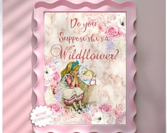 Alice in Wonderland Print | Do You Suppose She's a Wildflower | Wonderland Wall Art | Digital Download | Nursery Print