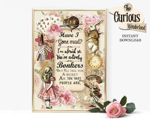 Alice In Wonderland Have I Gone Mad Bonkers Quote Printable Etsy
