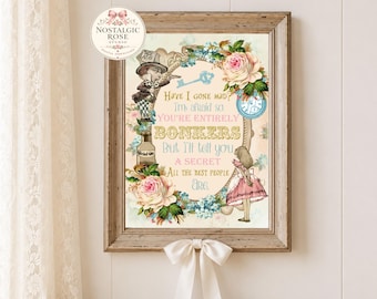 Alice in Wonderland Have I Gone Mad? Bonkers Quote Printable Wall Art Nursery Decor Mad Hatter INSTANT DOWNLOAD