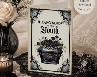 Printable Gothic In Loving Memory of Your Youth | INSTANT DOWNLOAD - Goth Birthday - Funny Birthday Card - Gothic Birthday