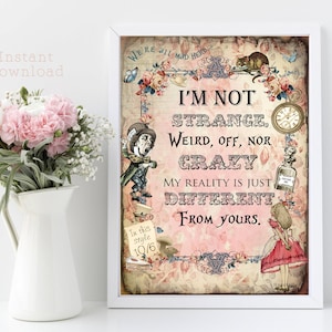 Alice in Wonderland I&#39;m Not Strange, Wonderland My Reality is Different, Nursery Decor, Wonderland Home, Alice in Wonderland Print