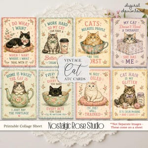 May include: A digital collage sheet featuring eight rectangular cards with vintage-style illustrations of cats. Each card displays a unique cat in a domestic setting, such as a teacup or box, accompanied by humorous text about feline behavior and cat ownership.