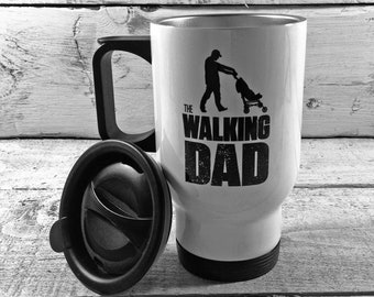 New "THE WALKING DAD" Walking dead parody Travel Mug Thermal Cup Perfect Gift Father's Day New Dad Birthday Christmas Dad