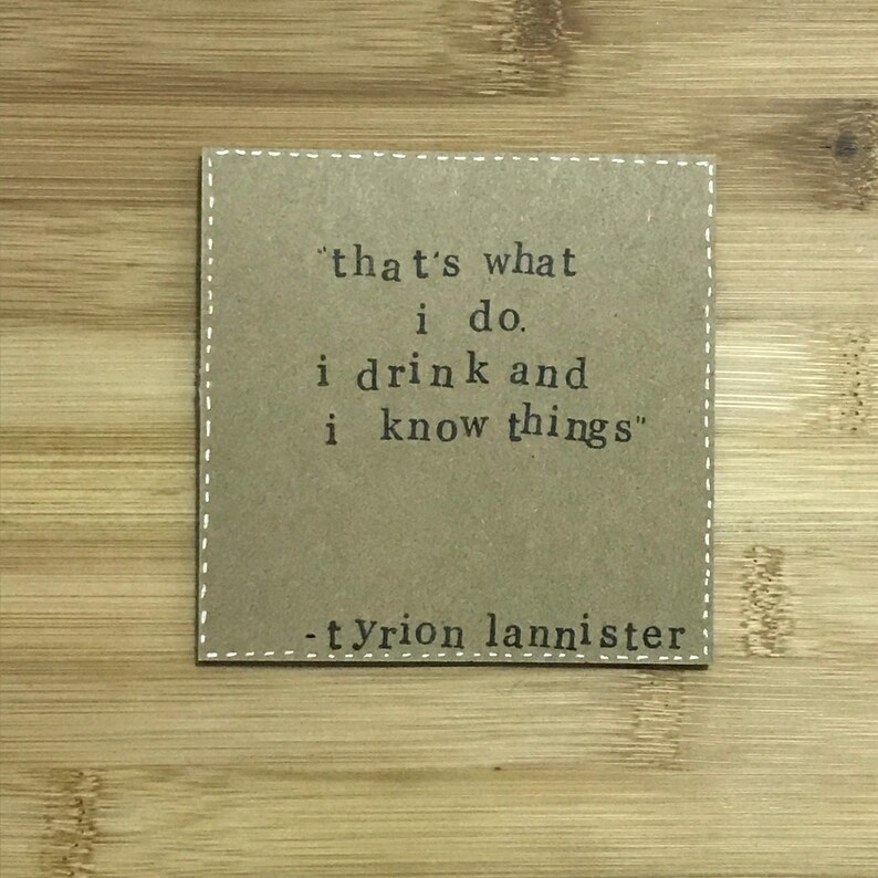 I drink and I know things That/'s what I do blank inside. Game of Thrones handmade card