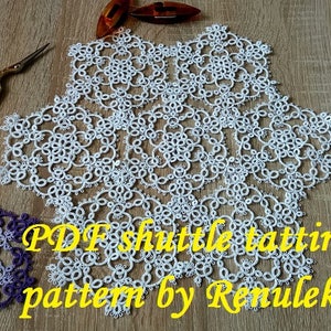 May include: White crochet doily with a snowflake design. The doily is made with a shuttle tatting technique. The image includes the text "PDF Shuttle Tatting pattern by Renulek."