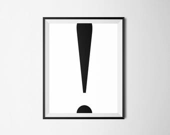 Exclamation Point Print, Typographie, Marque de ponctuation, Digital Art Print, Modern Minimalist, Noir et Blanc, décor à la maison, téléchargement instantané