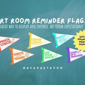 Art Room Reminder Flags - Teacher Decor - MauroArtRoom