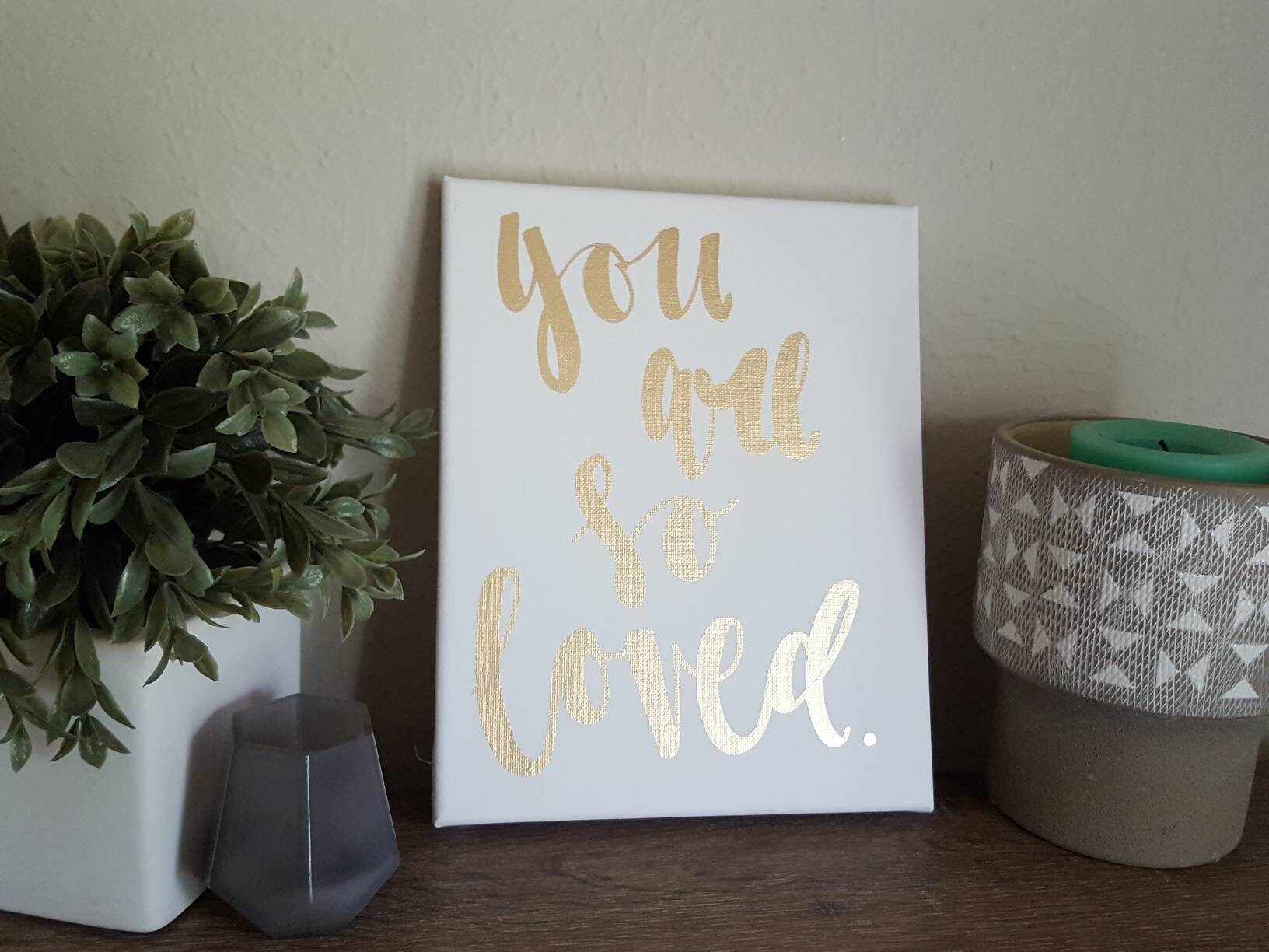 You Are so Loved Canvas Quote Art Inspirational Quote Painting Etsy