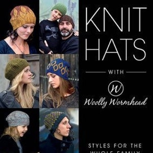 May include: A collection of knitted hats in various colours and styles for the whole family. The hats are shown on models of different ages and genders. The book cover features the title "Knit Hats with Woolly Wormhead" and the tagline "Styles for the Whole Family".
