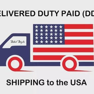 May include: A graphic illustration of a dark blue delivery truck with red wheels. The cargo area features the United States flag design. The text Sibel Style is on the door. The text DELIVERED DUTY PAID (DDP) and SHIPPING to the USA are present.