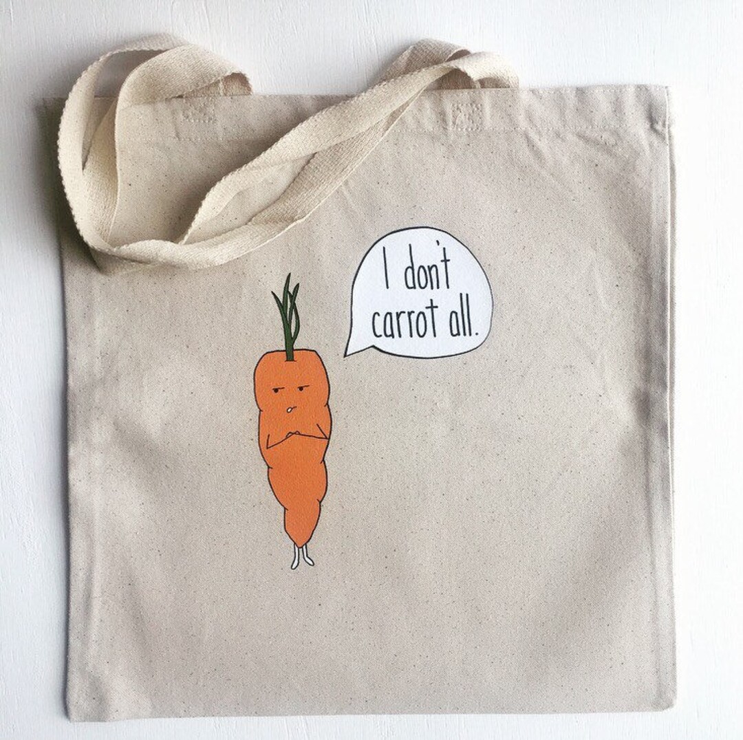 I Dont Carrot All Heavy Duty Reusable Canvas Grocery Etsy