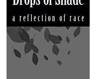 Drops of Shade , A Reflection of Race , Autographed & Numbered, Poetry Book