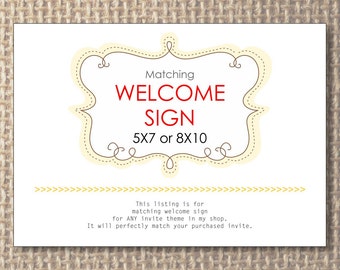 Made-To-Match WELCOME SIGN or CUSTOM Sign - 5X7 - 8X10 or Custom Size - Add-On to Match Any Invitation in 800Canvas Shop - Digital File