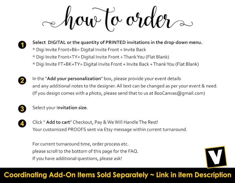 May include: A white background with black text that reads "how to order." The text provides instructions for ordering invitations, including selecting digital or printed options, adding personalization details, and selecting the invitation size. The bottom of the image has the text "Coordinating Add-On Items Sold Separately ~ Link in item Description."