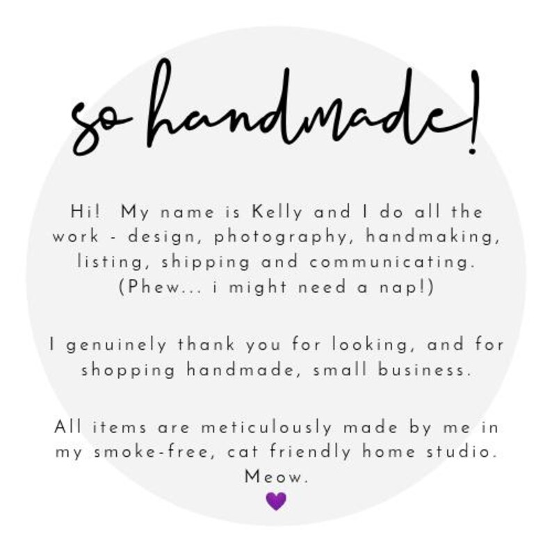 a message from Kelly, a business owner, expressing gratitude for the interest in her handmade items and her support for small businesses. She mentions that her handmade products are meticulously made by her in her smoke-free, cat-friendly home studio, and she would like to thank you for your interest in her business.