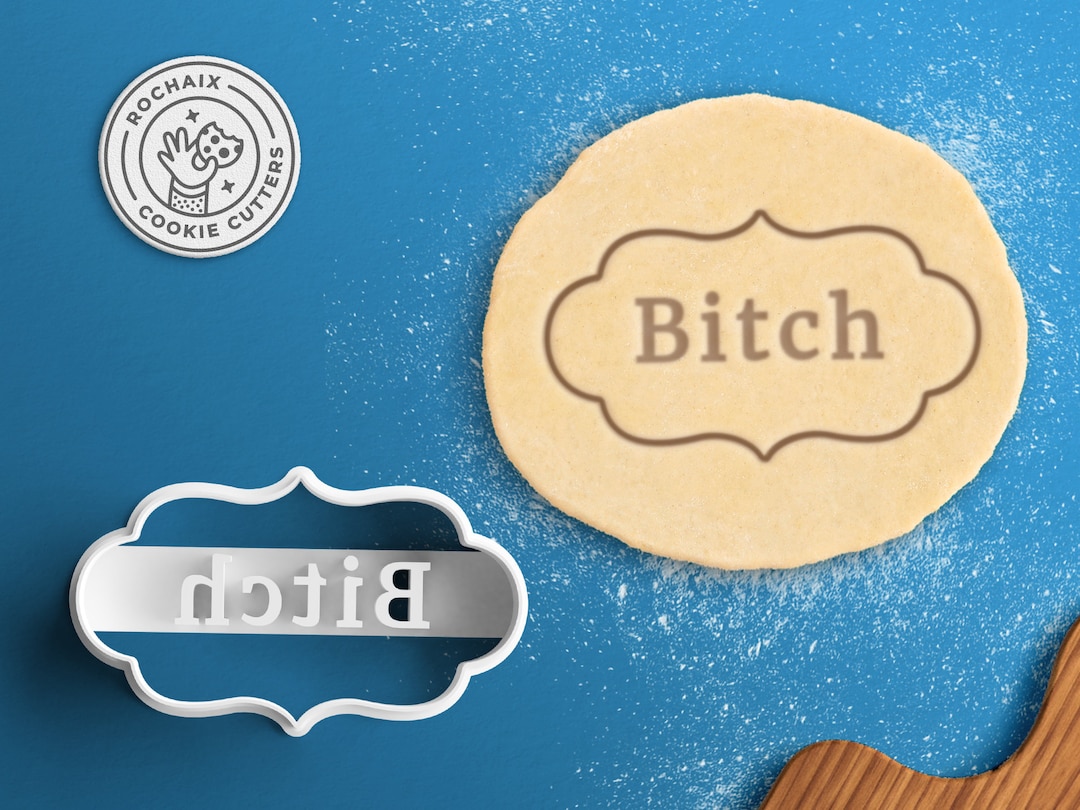 Bitch Rude Cookie Cutter Mean Cookie Cutter Adult Cookie Cutter Funny