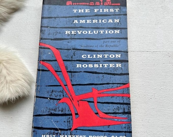 1956 'The First American Revolution' Book by Clinton Rossiter