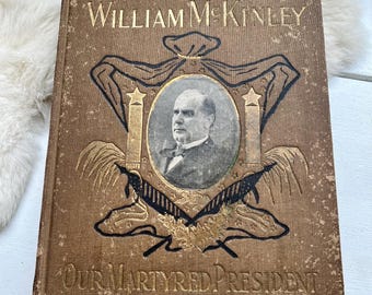 1901 William McKinley Biography: Antique American History Book