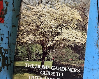 Vintage 1976 Home Gardener's Guide: Trees & Shrubs Book