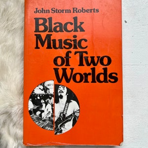 Black Music of Two World book John Storm Roberts 1972 funk blues soul classic rock and roll Jazz music piano drums bass bebop 1970s gift dad