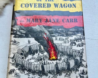 Children of the Covered Wagon Book: 1957 Mary Jane Carr Pioneer Western