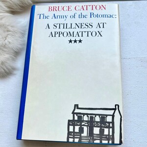1953 A Stillness at Appomattox Bruce Catton civil war battles American US America Abraham Lincoln book historical history gifts dads father