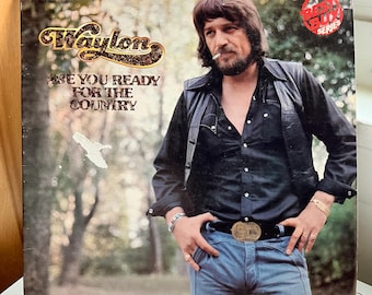 1976 Waylon Jennings 'Are You Ready for the Country' Vinyl Album
