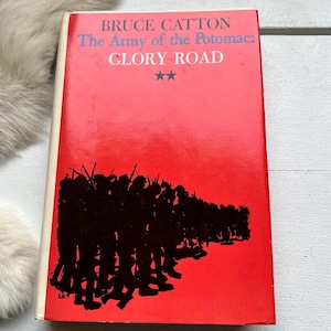 1952 The Army of Potomac Glory Road Bruce Catton civil war battles American US America Abraham Lincoln book historical history gifts dads