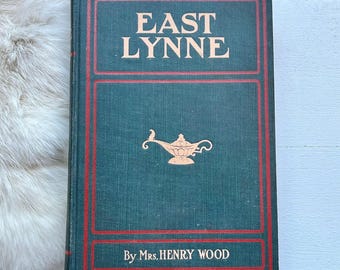 Antique East Lynne Book by Mrs. Henry Wood - Hardcover Novel