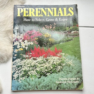 1985 Perennial Garden gardening book grow landscaping plant horticulture plant identification garden plant care permaculture homestead gift