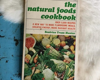 1971 Natural Foods Cookbook: Vegetarian Vegan Recipes