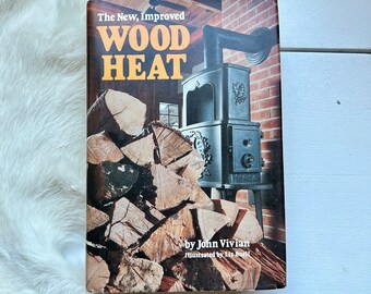 1978 Wood Heat wood stoves fireplace book farm sustainability permaculture survival homesteading gardening  1970s home decor gift for dad