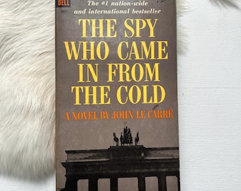 The Spy Who Came in From the Cold by John Le Carre, 1965 Mystery Spy Novel