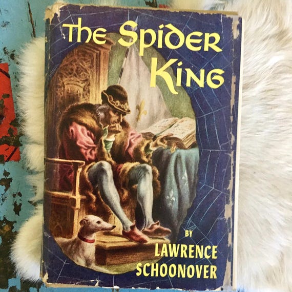 The Spider King: 1954 French History Novel by Lawrence Schoonover