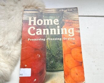 1975 Home Canning Cookbook: Preserving, Freezing, Drying