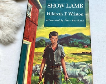 Show Lamb: 1953 Illustrated Children's Book by Hildreth Wriston
