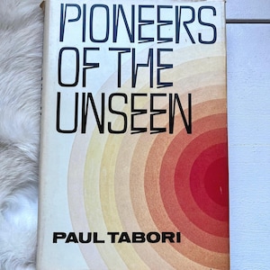 1973 Pioneers of the Unseen Book by Paul Tabori: Occult, ESP, Psychic Wonders afbeelding 1