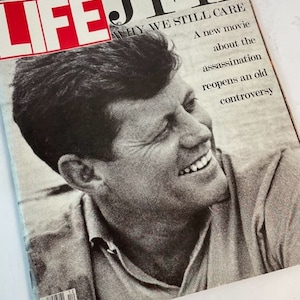 Life Magazine J.F.K. Why We Still Care December 1991