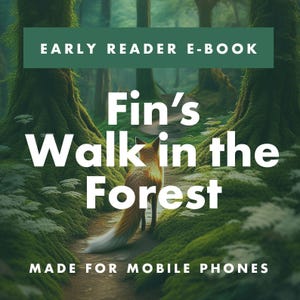 Fin’s Forest Walk – Easy Read Ebook for Kids, Instant PDF - iPhone / Android Friendly