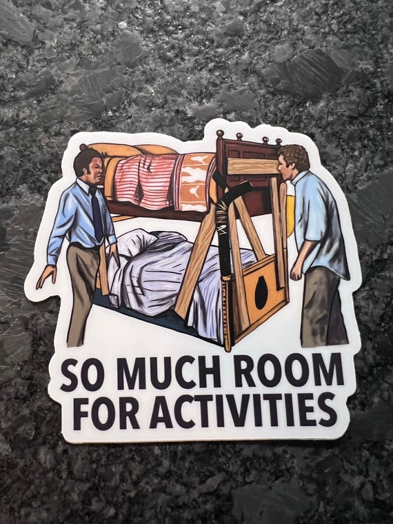 So Much Room For Activities