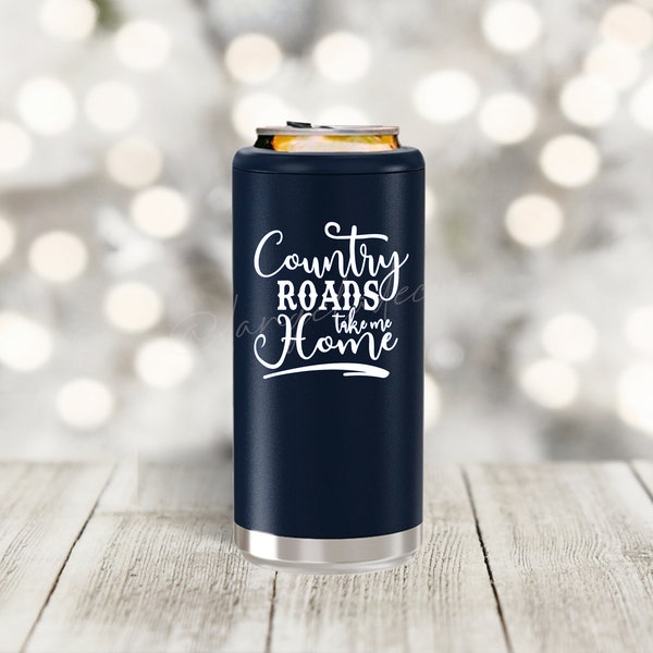 Take Me Home Country Roads Skinny Can Cooler Truly Hard Slim Sparkling Seltzer Pool Beach Vacation Gift Lake Motorboatin' Pontoon Redneck