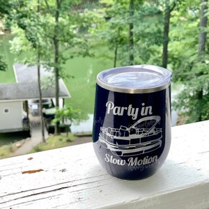Pontoon Motorboatin' Party in Slow Motion Redneck Yacht Club Wine Beer Tumbler