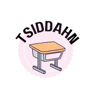 May include: A pink and white circle with the text "TSIDDAHN" in black. Inside the circle is a cartoon illustration of a light blue and brown school desk.